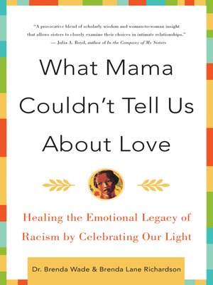 cover image of What Mama Couldn't Tell Us About Love